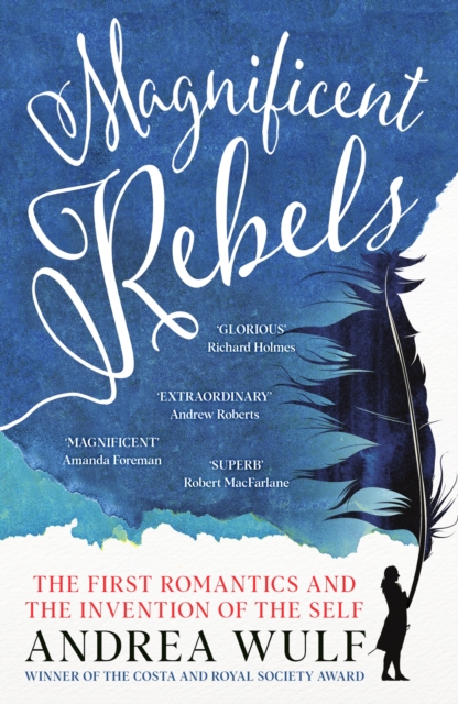 Magnificent Rebels - Andrea Wulf