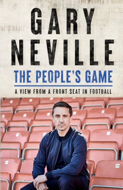 People's Game: How to Save Football - Gary Neville