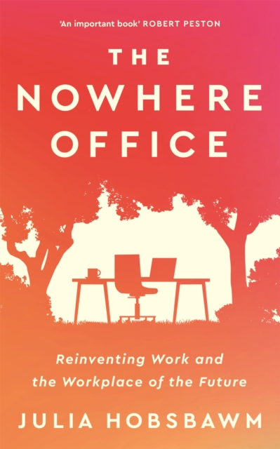 Nowhere Office - Julia Hobsbawm