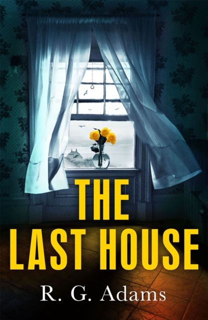 Last House - R. G. Adams