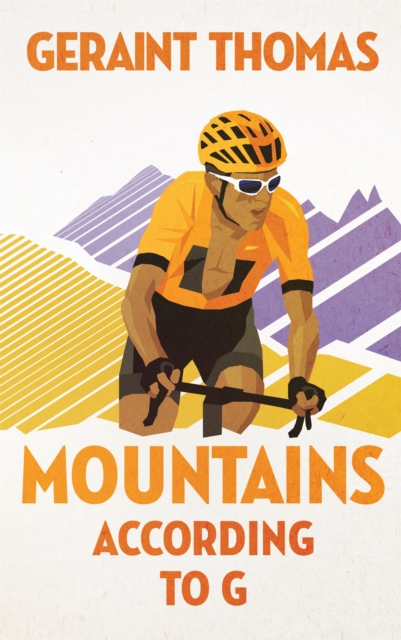 Mountains According to G - Geraint Thomas