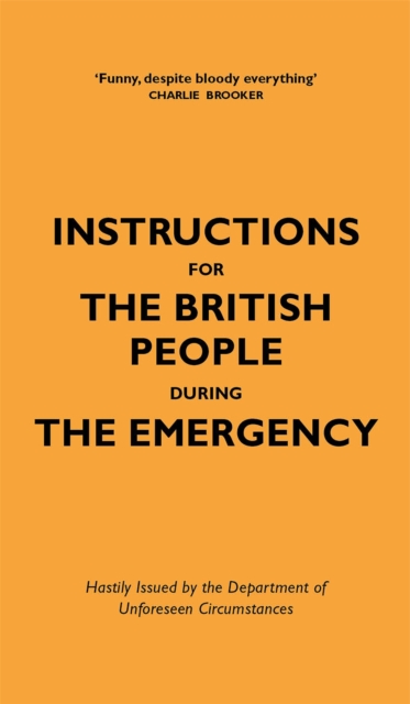 Instructions for the British People During The Emergency - Jason|tatarowicz Hazeley