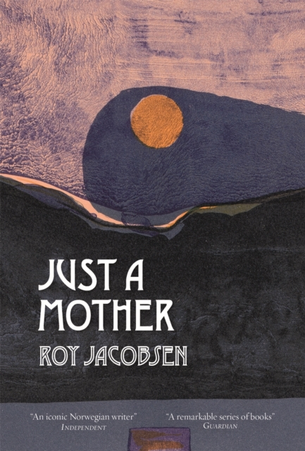 Just a Mother - Roy Jacobsen