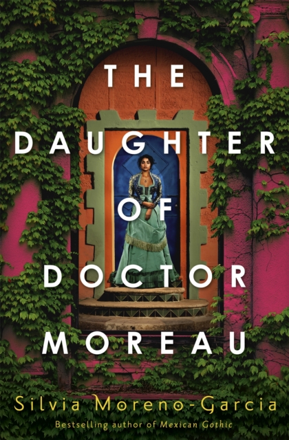 Daughter of Doctor Moreau - Silvia Moreno-garcia