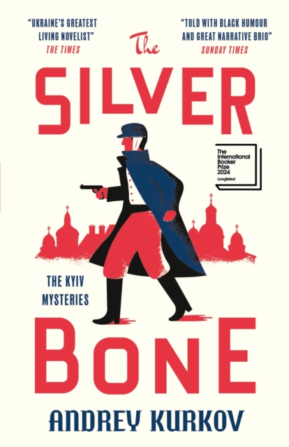 The Silver Bone - Andrey Kurkov