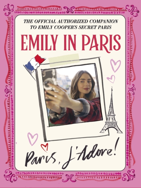 Emily in Paris: Paris, J’Adore! - Emily In Paris