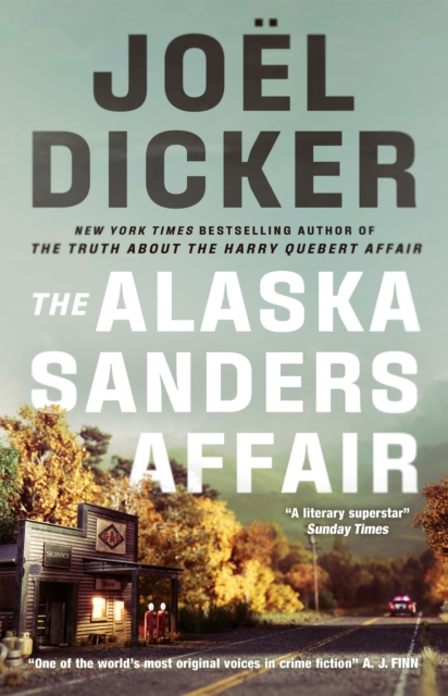 Alaska Sanders Affair - Joel Dicker