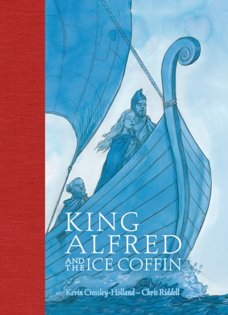 King Alfred and the Ice Coffin - Kevin Crossley-holland