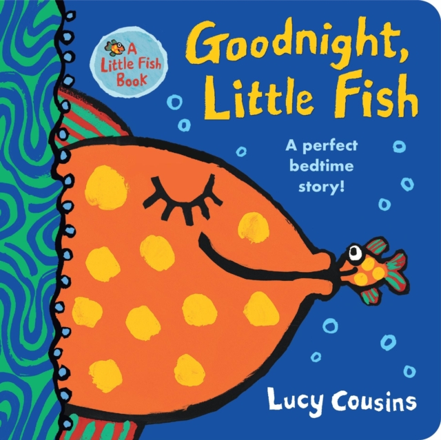 Goodnight, Little Fish - Lucy Cousins