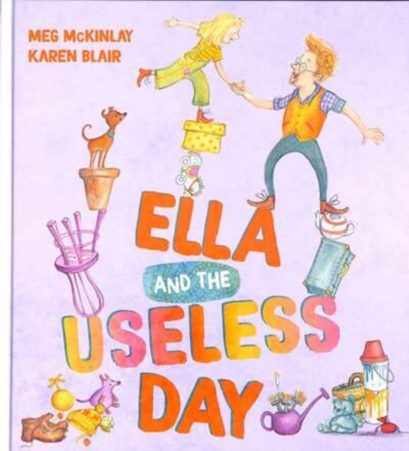 Ella and the Useless Day - Meg Mckinlay