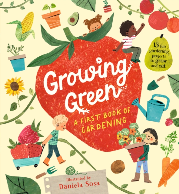 Growing Green: A First Book of Gardening - 