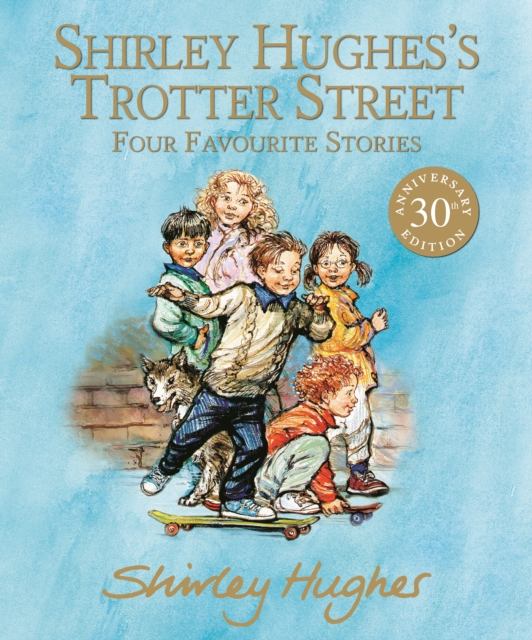 Shirley Hughes's Trotter Street: Four Favourite Stories - Shirley Hughes