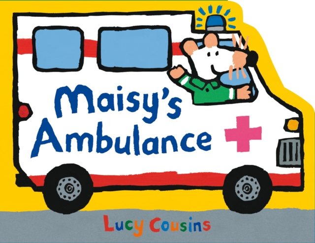 Maisy's Ambulance - Lucy Cousins