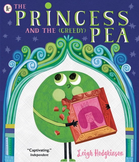 Princess and the (Greedy) Pea - Leigh Hodgkinson