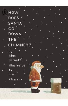 Coperta cărții 'How Does Santa Go Down the Chimney? - Mac Barnett'