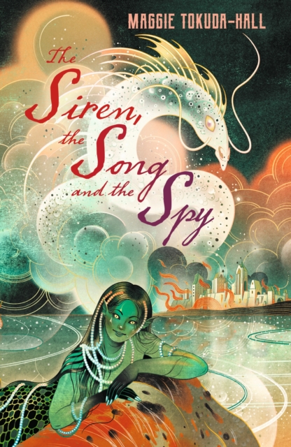 Siren, the Song and the Spy - Maggie Tokuda-hall