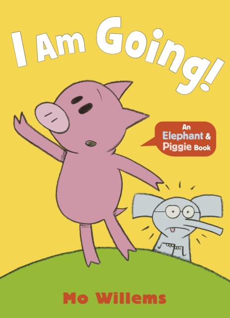 I Am Going! - Mo Willems