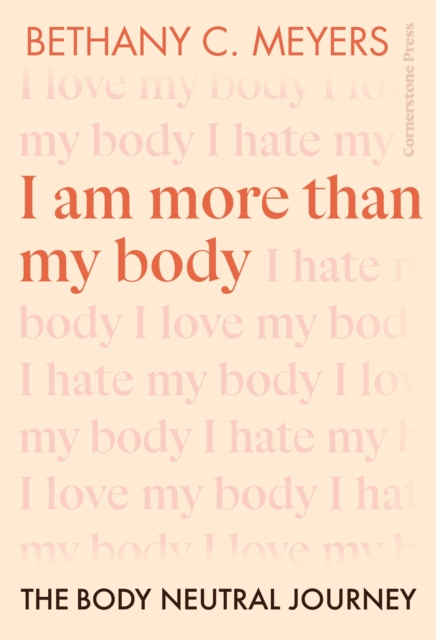 I Am More Than My Body - 