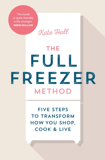 Full Freezer Method - Kate Hall