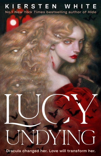 Lucy Undying: A Dracula Novel - Kiersten White