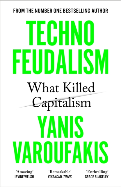 Technofeudalism - Yanis Varoufakis