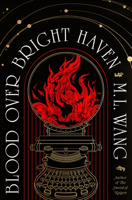 Blood Over Bright Haven - M.L. Wang