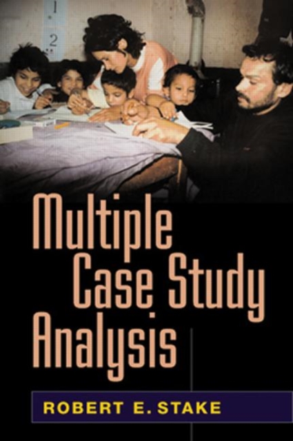 Multiple Case Study Analysis - Robert E. Stake