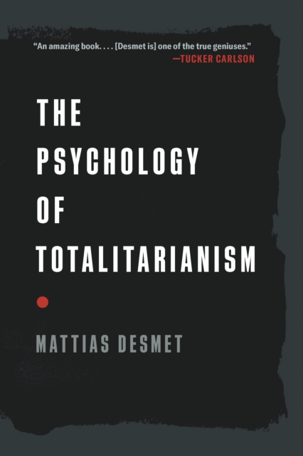 Psychology of Totalitarianism - Mattias Desmet