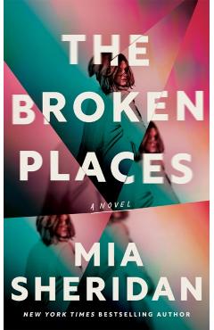 The Broken Places - Mia Sheridan