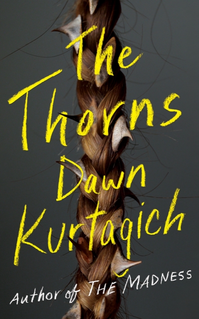 Thorns - Dawn Kurtagich