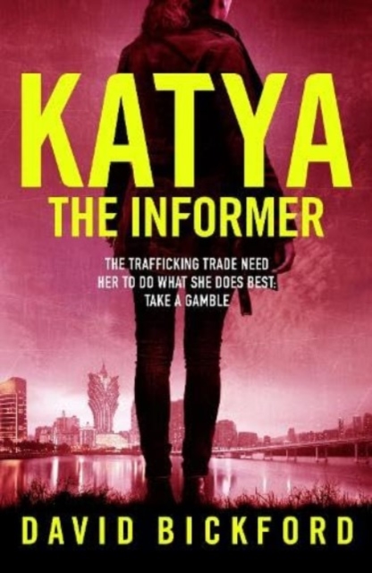 KATYA THE INFORMER - David Bickford