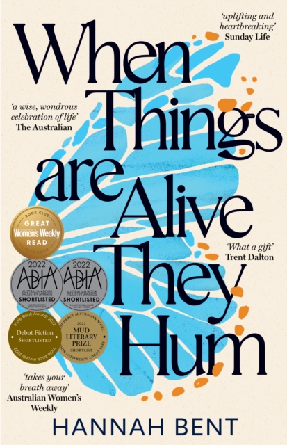 When Things Are Alive They Hum - Hannah Bent