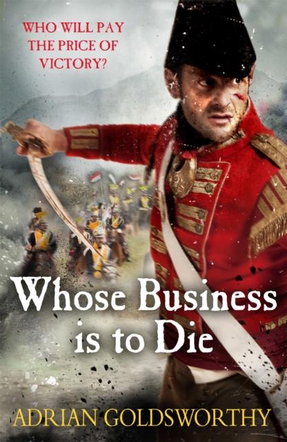 Whose Business is to Die - Adrian|dr Adrian Goldsworthy Ltd Goldsworthy