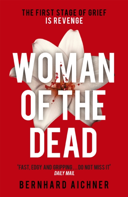 Woman of the Dead - Bernhard Aichner