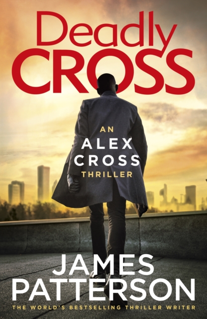 Deadly Cross - James Patterson