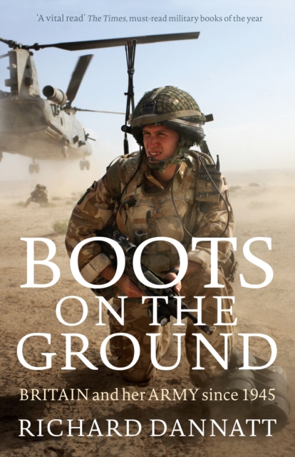 Boots on the Ground - General Lord Richard Dannatt