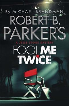 Coperta cărții 'Robert B. Parker's Fool Me Twice - Michael|parker Brandman'