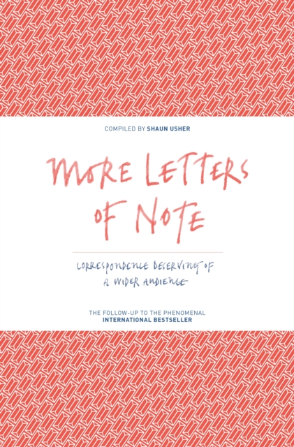 More Letters of Note - 