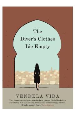 Poza produsului Diver's Clothes Lie Empty - Vendela Vida