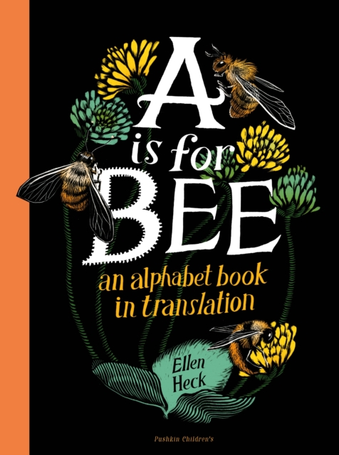 A is for Bee - Ellen Heck