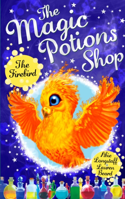 Magic Potions Shop: The Firebird - Abie Longstaff