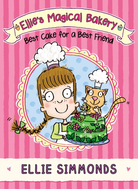 Ellie's Magical Bakery: Best Cake for a Best Friend - Ellie Simmonds