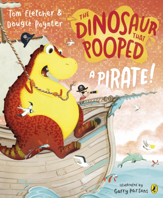 Dinosaur that Pooped a Pirate! - Tom|poynter Fletcher