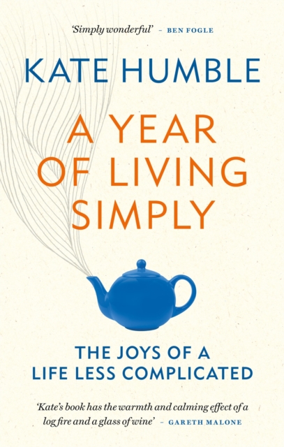 Year of Living Simply - Kate Humble