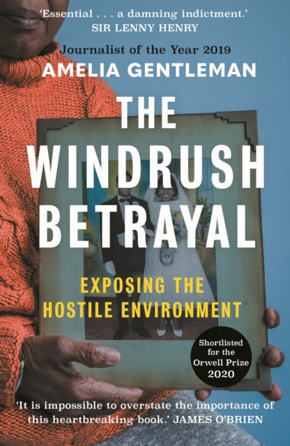 Windrush Betrayal - Amelia Gentleman