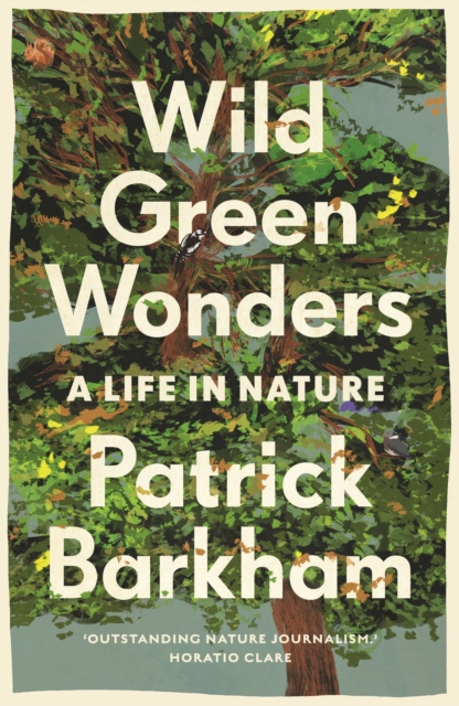 Wild Green Wonders - Patrick Barkham