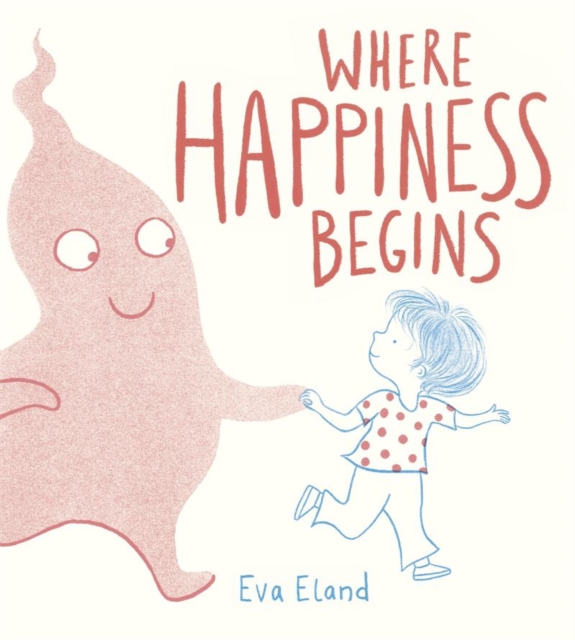 Where Happiness Begins - Eva Eland