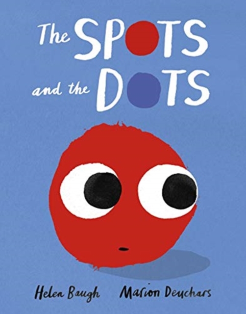 Coperta cărții 'Spots and the Dots - Helen Baugh'