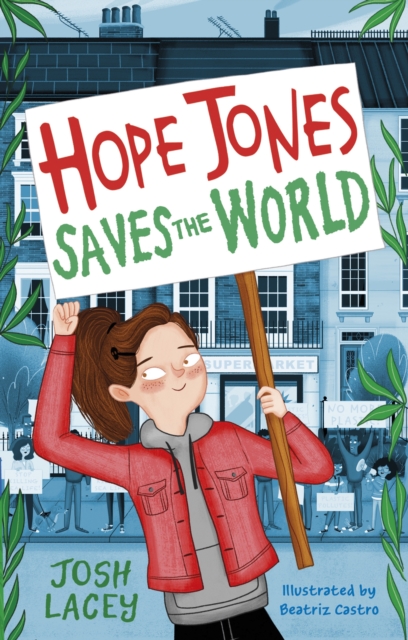 Hope Jones Saves the World - Josh Lacey