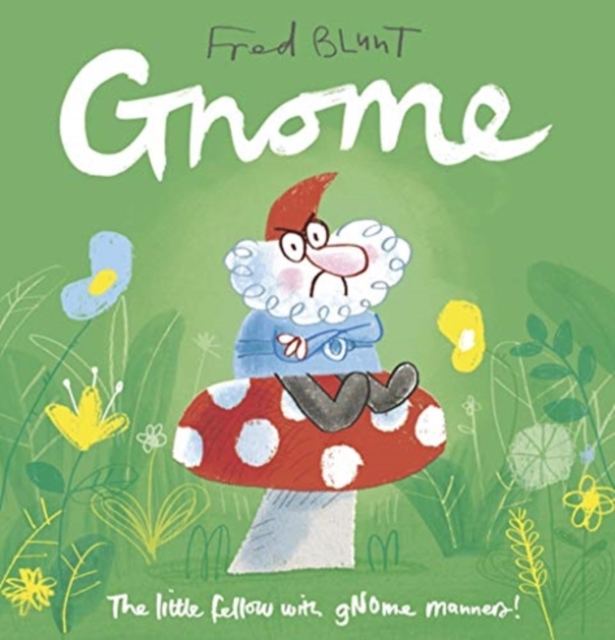 Gnome - Fred Blunt